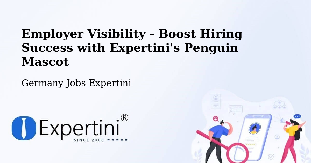 Employer Visibility - Boost Hiring Success with Expertini's Penguin Mascot - Germany Jobs Expertini